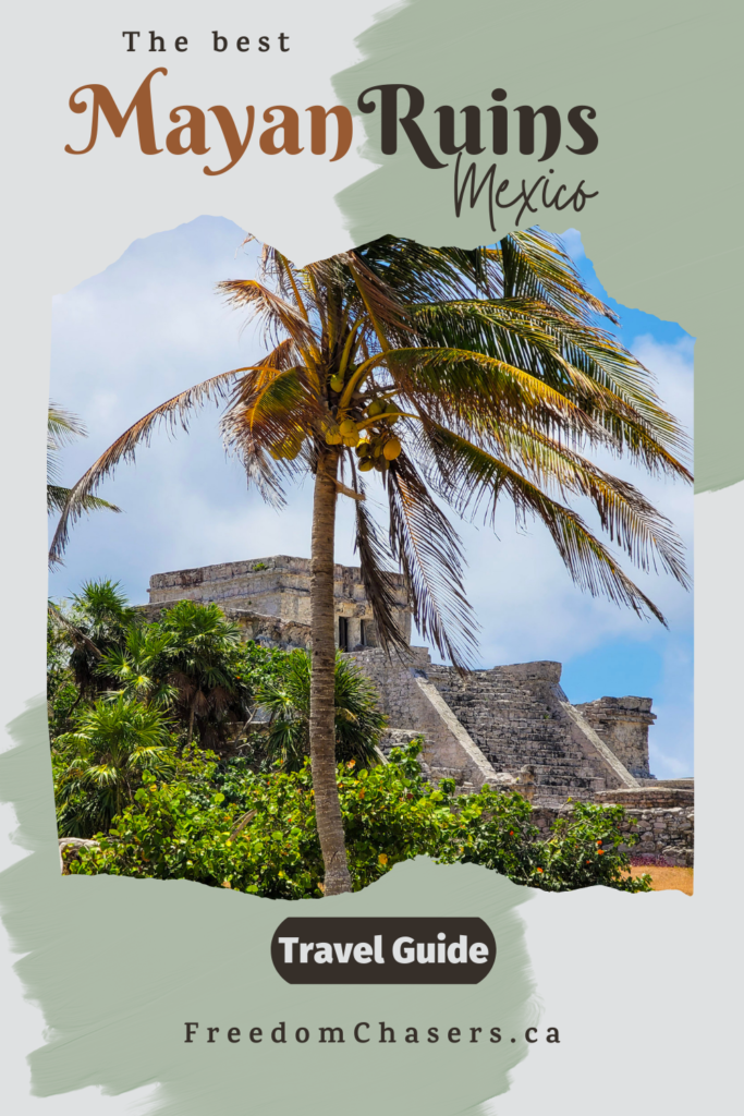 The 4 best Mayan ruins in Mexico are Tulum ruins, Chichen Itza, Coba ruins and San Gervasio in Cozumel Mexico. Close to the Riviera Maya