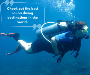 Scuba diving in some of the best adventure travel destinations in the world